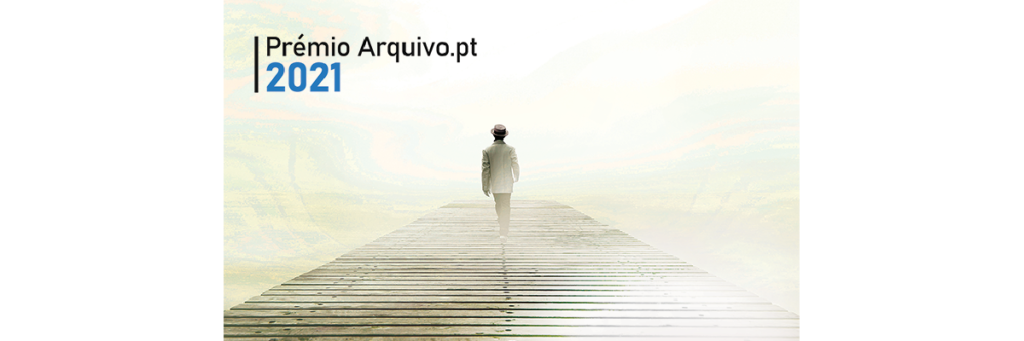 APPLICATIONS FOR ARQUIVO.PT AWARD 2021 ARE OPEN