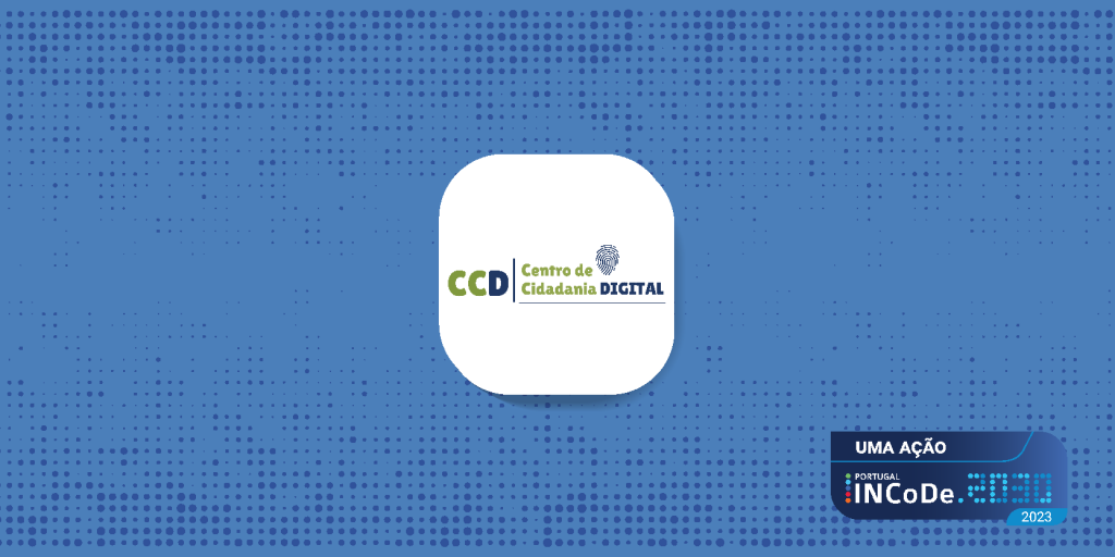 Centro de Cidadania Digital distinguido com o selo “uma ação INCoDe.2030”