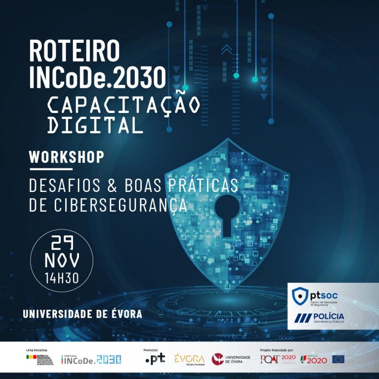 Workshop Desafios & Boas Práticas de Cibersegurança: 29 de novembro, Universidade de Évora